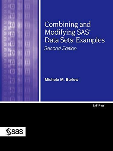 Combining and Modifying SAS Data Sets: Examples, Second Edition