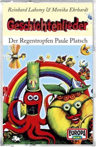 Geschichtenlieder - Der Regentropfen Paule Platsch