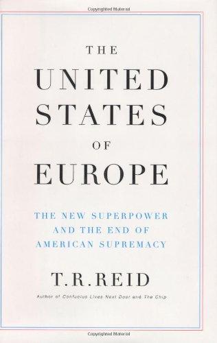 The United States of Europe: The New Superpower and the End of American Supremacy