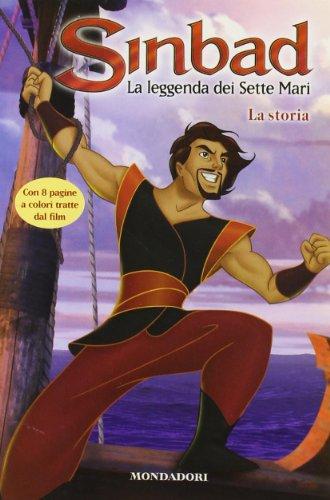 Sinbad. La leggenda dei sette mari. La storia. Ediz. illustrata