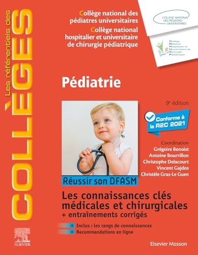 Pédiatrie : réussir son DFASM : les connaissances clés médicales et chirurgicales + entraînements corrigés, conforme à la R2C 2021