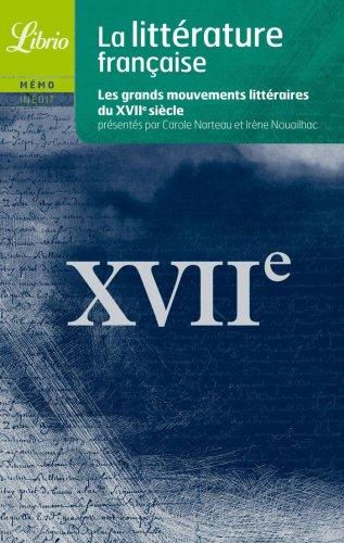 La littérature française. Le XVIIe siècle