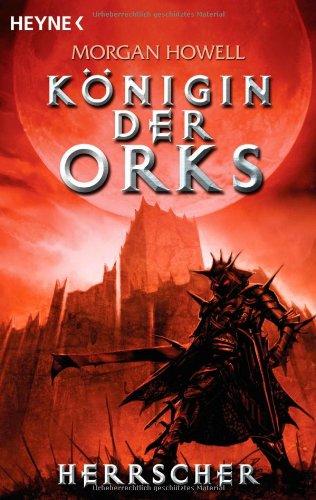 Herrscher. Königin der Orks 03.