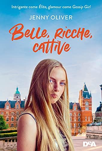 Belle, Ricche, Cattive