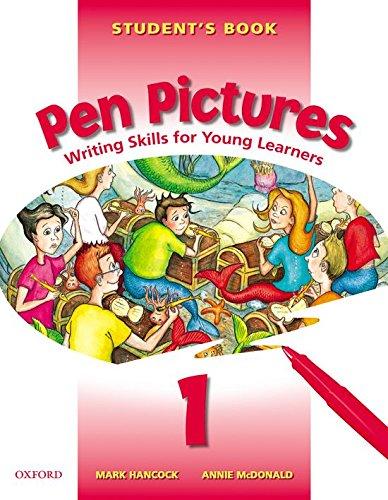 Pen Pictures 1: Student's Book: Writing Skills for Young Learners