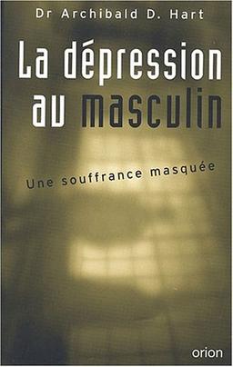 La dépression au masculin. : Une souffrance masquée