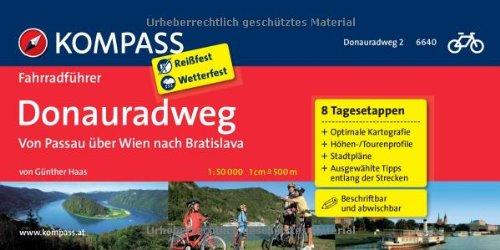 Donauradweg Passau-Wien-Bratislava: Fahrradführer mit Top-Routenkarten im optimalen Maßstab