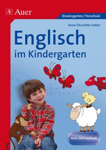 Englisch im Kindergarten. Mein Mitmachheft: (1. Klasse/Vorschule)