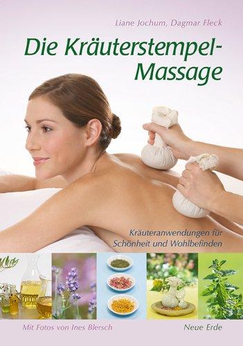 Kräuterstempel-Massage: Kräuteranwendungen für Schönheit und Wohlbefinden