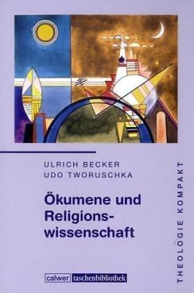 Theologie kompakt: Ökumene und Religionswissenschaft.