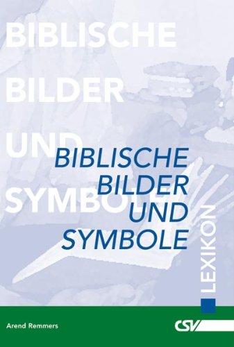 Biblische Bilder und Symbole: Lexikon