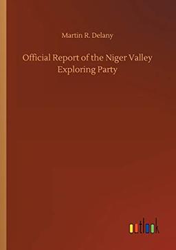 Official Report of the Niger Valley Exploring Party