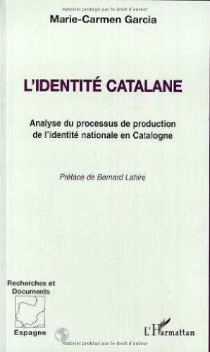 L'identité catalane : analyse du processus de production de l'identité nationale en Catalogne