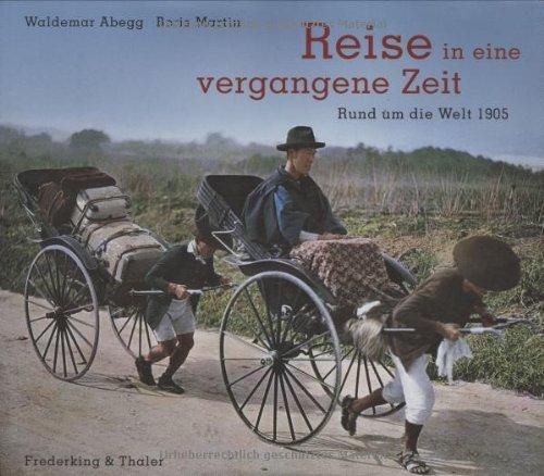 Reise in eine vergangene Zeit: Rund um die Welt 1905