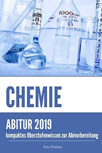 Abiturwissen Chemie: kompaktes Oberstufenwissen zur Vorbereitung auf das Chemie Abitur (Klausuren- und Abiturtraining)