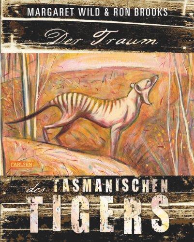 Der Traum des Tasmanischen Tigers