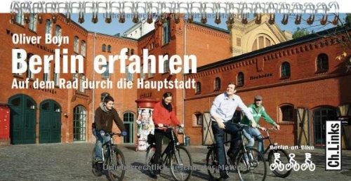 Berlin erfahren - Auf dem Rad durch die Hauptstadt