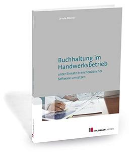 Buchhaltung im Handwerksbetrieb unter Einsatz branchenüblicher Software umsetzen