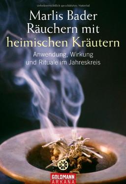 Räuchern mit heimischen Kräutern: Anwendung, Wirkung und Rituale im Jahreskreis