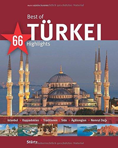 Best of TÜRKEI - 66 Highlights - Ein Bildband mit über 175 Bildern - STÜRTZ Verlag (Best of - 66 Highlights)