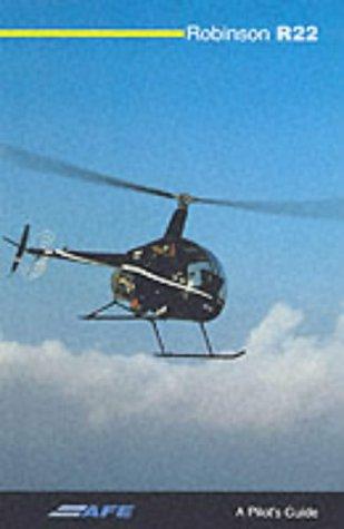 Robinson R22: A Pilot's Guide