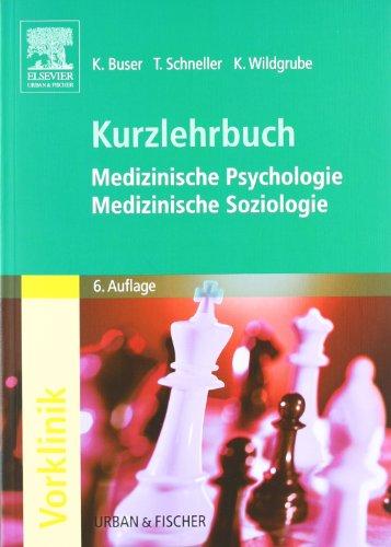 Kurzlehrbuch Medizinische Psychologie - Medizinische Soziologie: Kurzlehrbuch zum Gegenstandskatalog