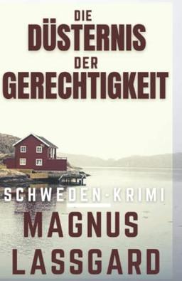 Die Düsternis der Gerechtigkeit (Bergqvist / Lund 3): Schweden Krimi