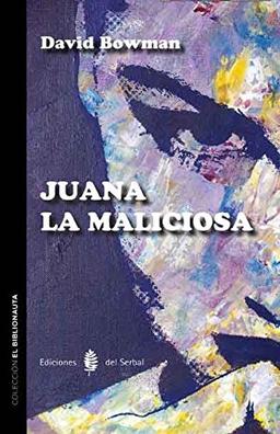 Juana La Maliciosa (El Biblionauta, Band 8)