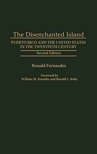 The Disenchanted Island: Puerto Rico and the United States in the Twentieth Century, 2nd Edition