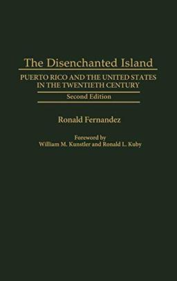 The Disenchanted Island: Puerto Rico and the United States in the Twentieth Century, 2nd Edition