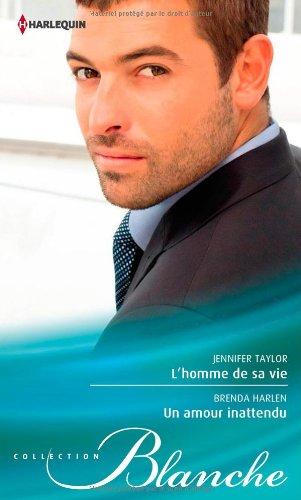 L'homme de sa vie. Un amour inattendu