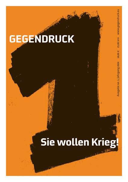 Gegendruck, Ausgabe 1: Sie wollen Krieg!