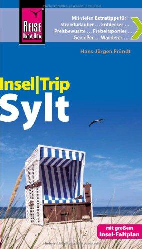 Reise Know-How InselTrip Sylt: Reiseführer mit Insel-Faltplan