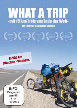 What a Trip - mit 15 km/h bis ans Ende der Welt