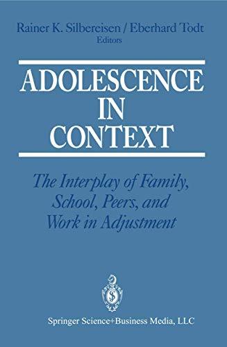 Adolescence in Context: The Interplay of Family, School, Peers, and Work in Adjustment