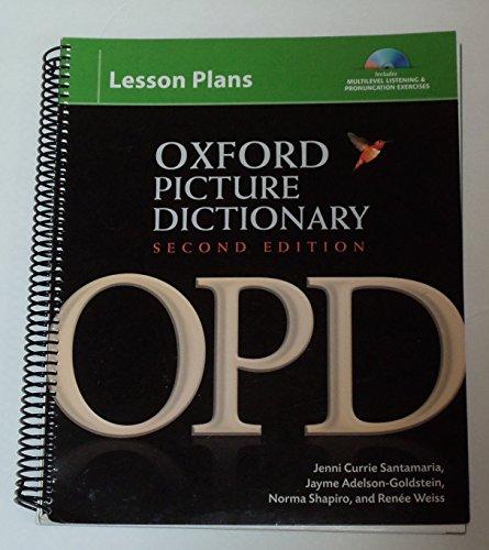 The Oxford Picture Dictionary: Lesson Plans: Instructor planning resource (Book, CDs, CD-ROM) for multilevel listening and pronunciation exercises (Oxford Picture Dictionary Second Edition)