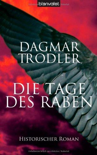 Die Tage des Raben. Historischer Roman