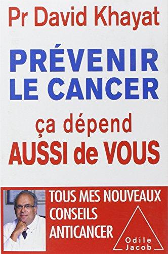 Prévenir le cancer ça dépend aussi de vous