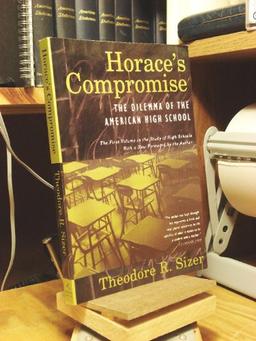 Horace's Compromise: Dilemma of the American High School