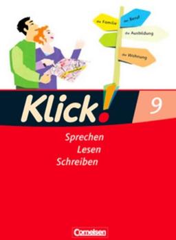 Klick! Deutsch - Westliche Bundesländer: 9. Schuljahr - Sprechen, Lesen, Schreiben: Schülerbuch