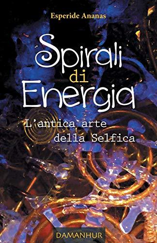 Spirali di Energia: L'Antica Arte della Selfica