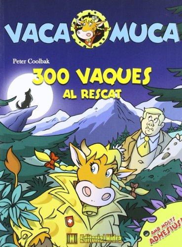 300 vaques al rescat