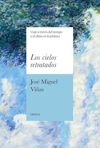 Los cielos retratados: Viaje a través del tiempo y el clima en la pintura (Ares y Mares)