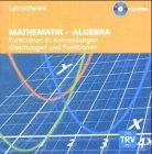 Telekolleg 2. Mathematik. Algebra. CD- ROM für Windows ab 3.1. Funktionen in Anwendungen / Gleichungen und Funktionen