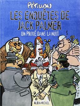 Les enquêtes de Jack Palmer. Vol. 4. Un privé dans la nuit