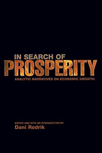 In Search of Prosperity: Analytic Narratives on Economic Growth