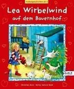 Lea Wirbelwind auf dem Bauernhof: erzählt von Christine Merz mit Bildern von Betina Gotzen-Beek: Vorlesegeschichten ab 3