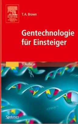 Gentechnologie für Einsteiger (Sav Biowissenschaften)