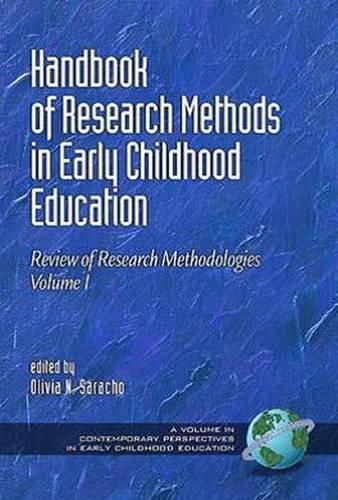 Handbook of Research Methods in Early Childhood Education: Research Methodologies, Volume I (Hc) (Contemporary Perspectives in Early Childhood Education)