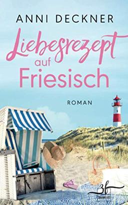 Liebesrezept auf Friesisch: Liebesroman